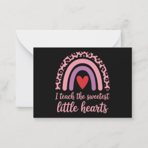 I Teach The Sweetest Hearts Rainbow Teacher  Note Card