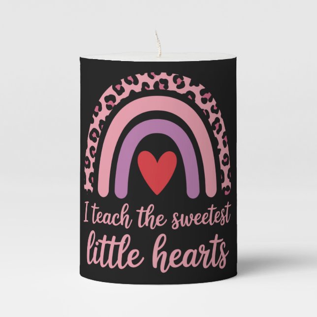 I Teach The Sweetest Hearts Rainbow Teacher  Pillar Candle (Front)
