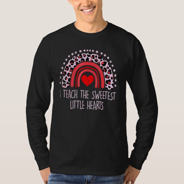 I Teach The Sweetest Hearts Rainbow Teacher Valent T-Shirt (Front)