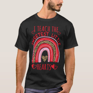 I Teach The Sweetest Hearts Rainbow Teacher Valent T-Shirt