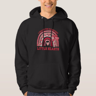 I Teach The Sweetest Hearts Rainbow Teachers Valen Hoodie