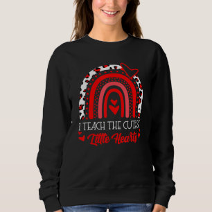 I Teach The Sweetest Hearts Rainbow Valentines Day Sweatshirt