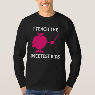 I Teach The Sweetest Kids Teacher Valentines Day T-Shirt