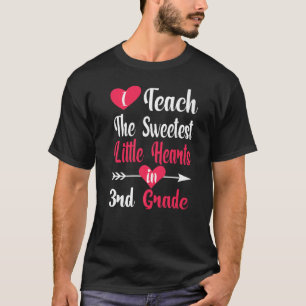 I Teach The Sweetest Little Hearts Valentines Day T-Shirt