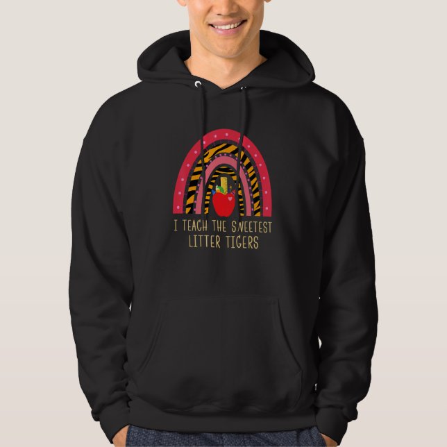 I Teach the Sweetest Little Tigers Rainbow Teacher Hoodie (Front)