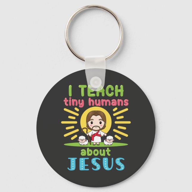 I Teach Tiny Humans About Jesus Christian Teacher Keychain (Front)