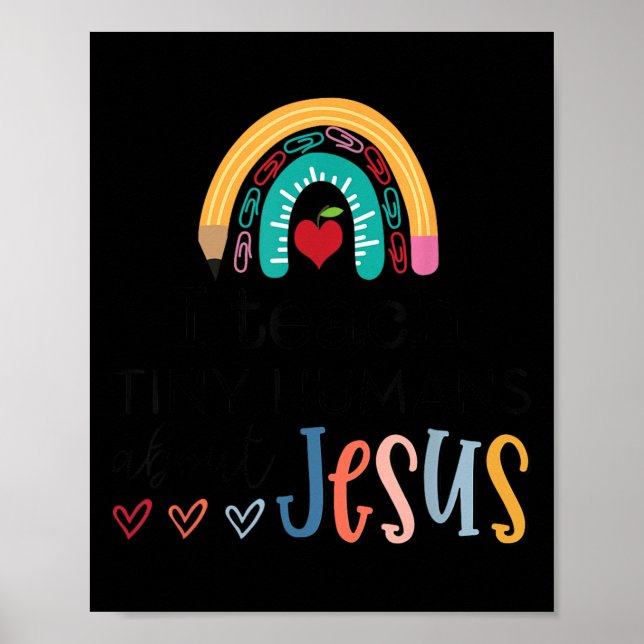 I Teach Tiny Humans About Jesus Christian Teacher  Poster (Front)