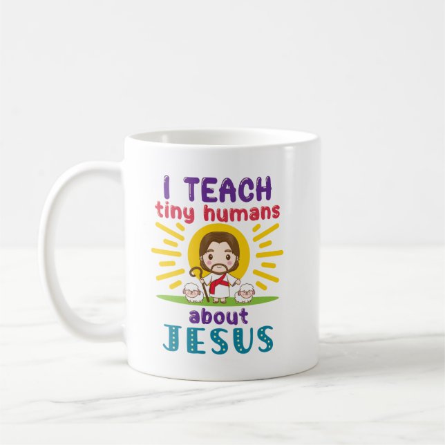 I Teach Tiny Humans About Jesus Sunday School Coffee Mug (Left)