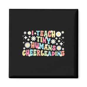I Teach Tiny Humans Cheerleading Coach Cheer Coach Magnet