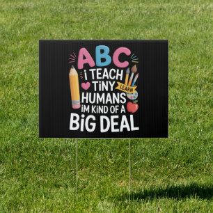 I Teach Tiny Humans Teacher Appreciation School Sign