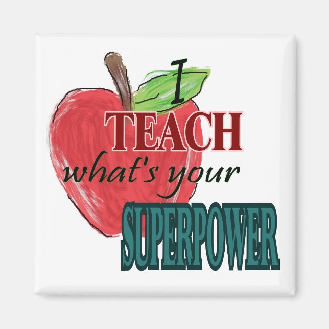 I teach...whats your superpower magnet (Front)