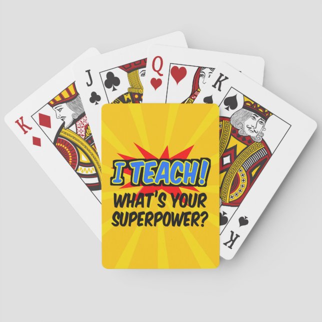 I Teach What's Your Superpower Superhero Teacher Poker Cards (Back)