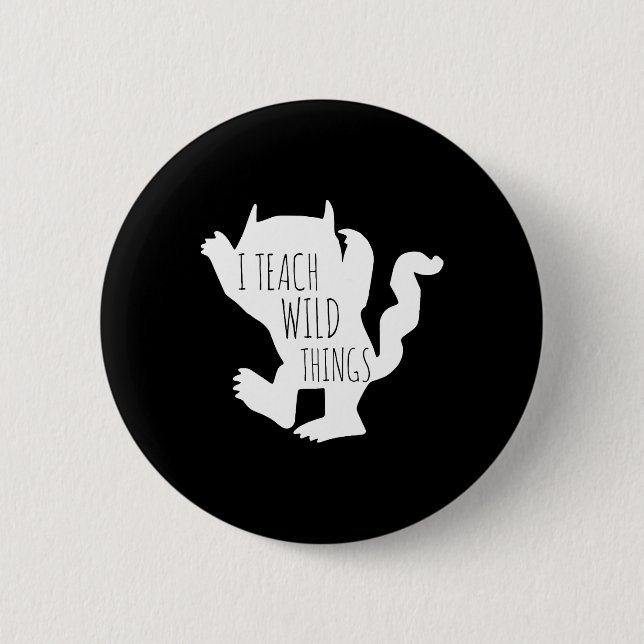 I Teach Wild Things Monster  Fun Halloween Gifts  Button (Front)