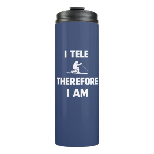 I Tele Therefore I Am Thermal Tumbler