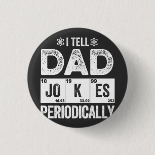 _I Tell Dad Jokes Periodically Button