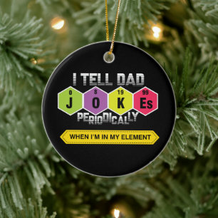 I Tell Dad Jokes Periodically Ceramic Ornament