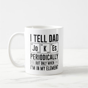 I Tell Dad Jokes Periodically Coffee Mug