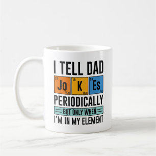 I Tell Dad Jokes Periodically Coffee Mug