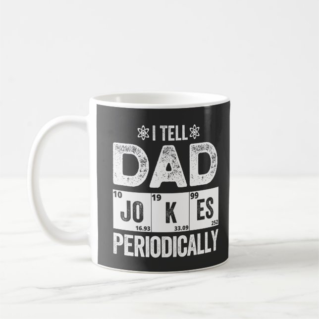 I Tell Dad Jokes Periodically Coffee Mug (Left)