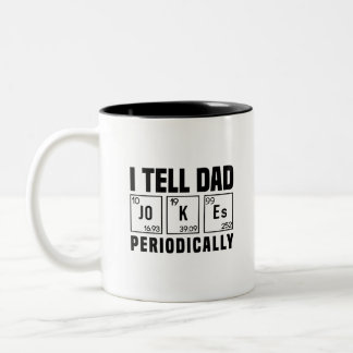 I Tell Dad Jokes Periodically | Father's Day Two-Tone Coffee Mug