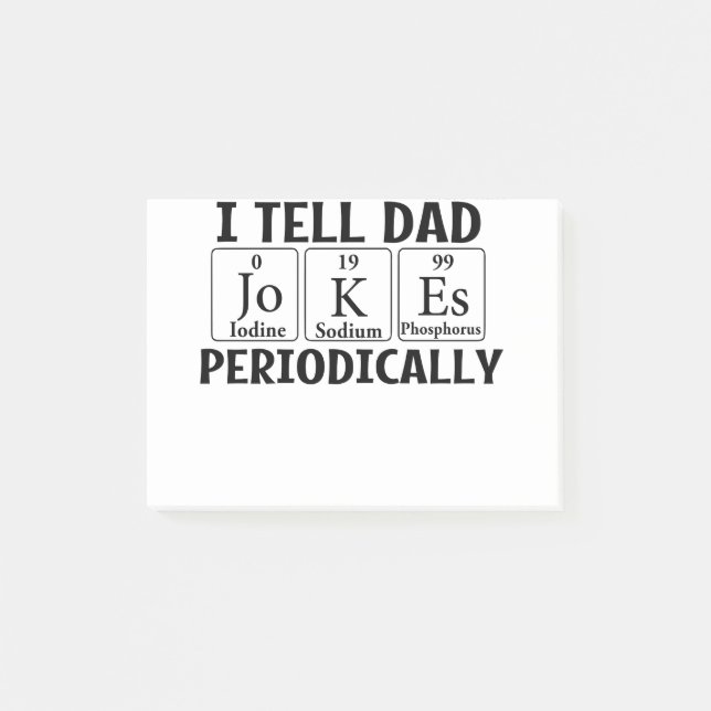 I tell Dad Jokes Periodically Post-it Notes (Front)