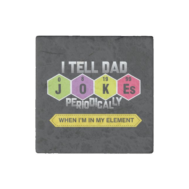I Tell Dad Jokes Periodically Stone Magnet (Front)