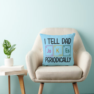I Tell Dad Jokes Periodically Throw Pillow