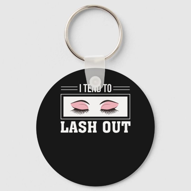 I Tend To Lash Out Makeup Lashes Lover Keychain (Front)