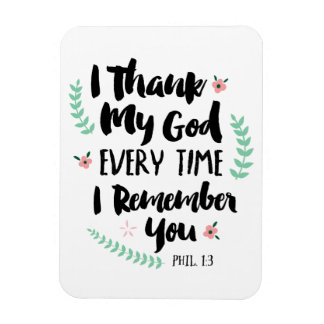 I Thank God Every Time I Remember You Magnet
