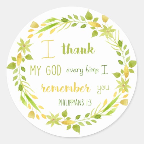I thank my God every time I remember you Christian Classic Round Sticker