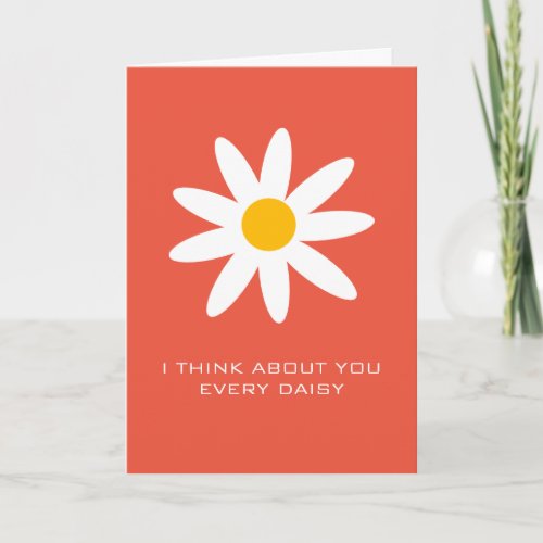 I Think About You Every Daisy Love Valentine Card