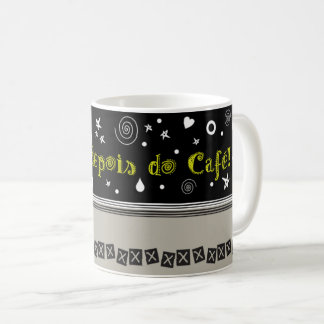 I think after coffee! coffee mug