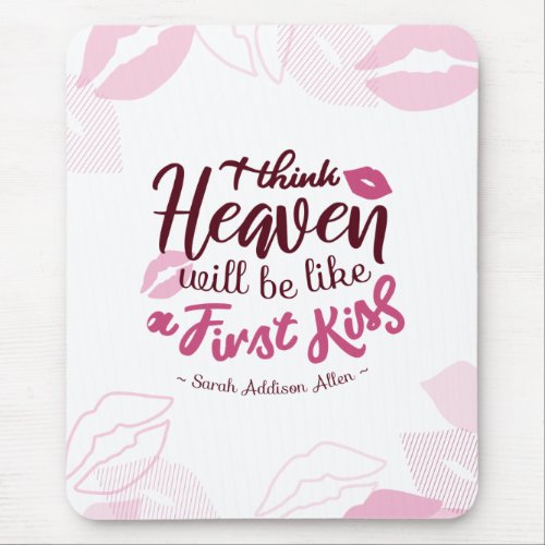  I think Heaven will be like a First Kiss Alt ver Mouse Pad