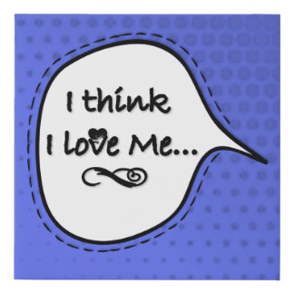 I Think I Love Me | Speech Bubbles Faux Canvas Print