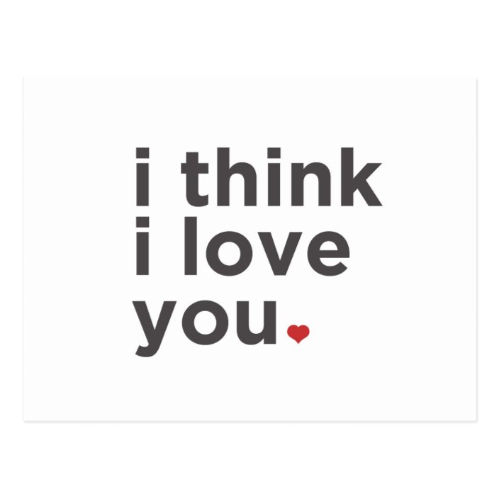 I Think I Love You Postcard | Zazzle.com