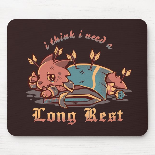 I Think I Need a Long Rest Mouse Pad (Front)