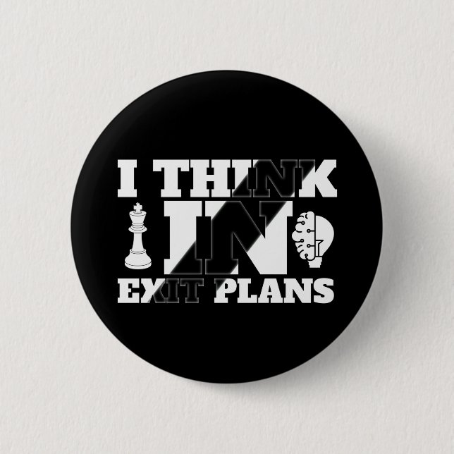 I Think in Exit Plans – POD Button (Front)
