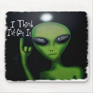I Think I've Got It Mousepad