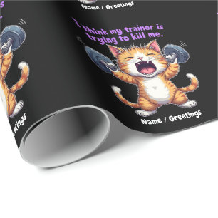 I Think My Trainer Is Trying to Kill Me A Funny  Wrapping Paper