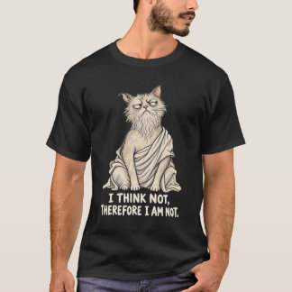 “I think not, therefore I am not.” SOCRATES CAT T-Shirt