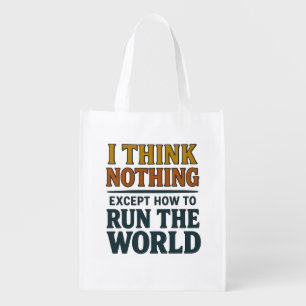 I think Nothing - Rule the world Grocery Bag