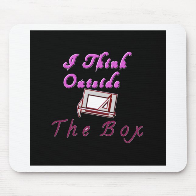 I Think Out of the Box: Creative Design Mouse Pad (Front)