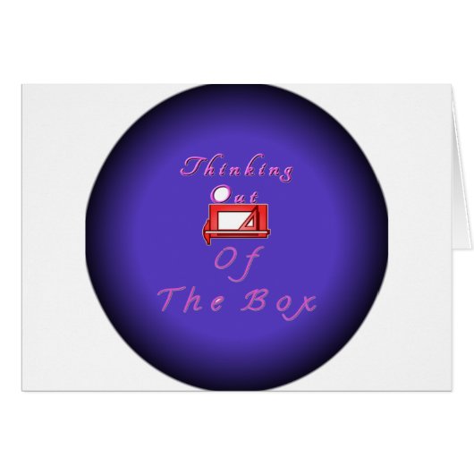 I think outside the box. (Front Horizontal)