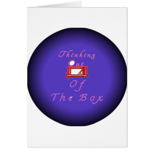 I think outside the box. (Front)