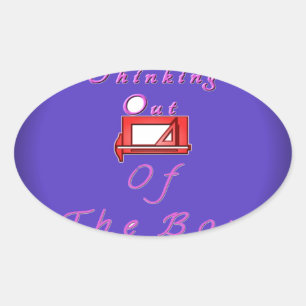 I think outside the box. oval sticker