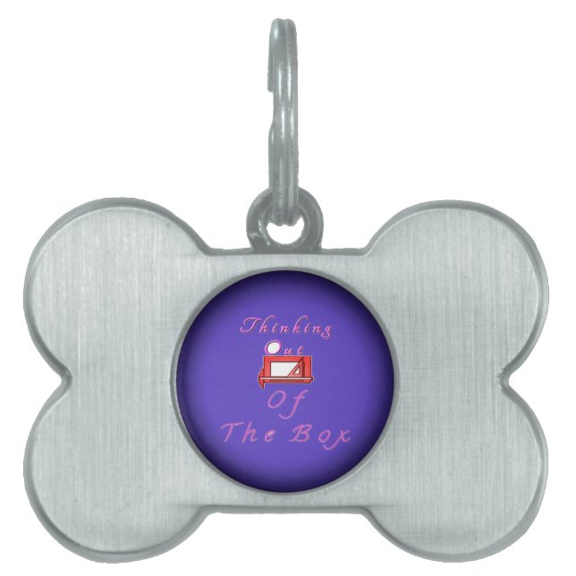 I think outside the box. pet ID tag (Front)