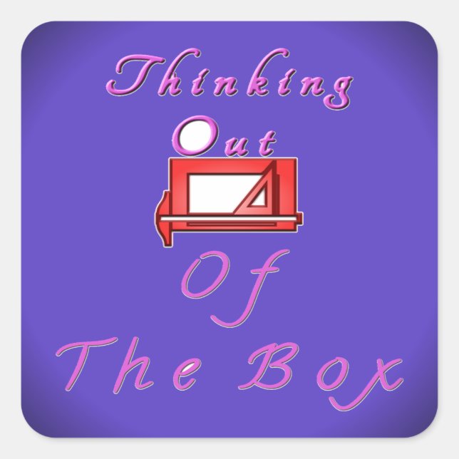 I think outside the box. square sticker (Front)