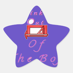 I think outside the box. star sticker
