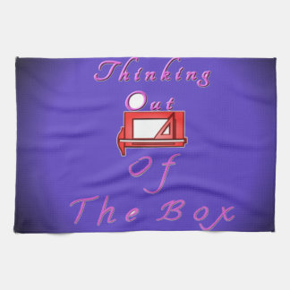 I think outside the box. towel