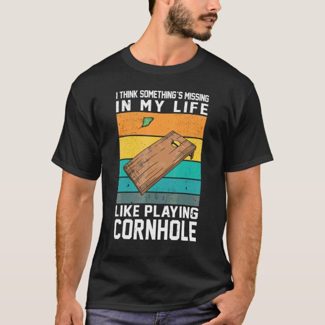 I Think Something's Playing Cornhole Cornhole Play T-Shirt (Front)
